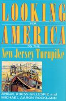 Looking for America on the New Jersey Turnpike 0813514665 Book Cover