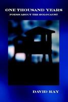 One Thousand Years: Poems about the Holocaust 0944048307 Book Cover