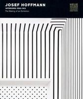 Josef Hoffmann: Interiors 1902-1913 1931794200 Book Cover