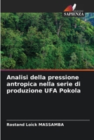 Analisi della pressione antropica nella serie di produzione UFA Pokola 6205733749 Book Cover