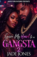 Gave My Heart to a Gangsta 2: The Finale B0FD7KMC96 Book Cover