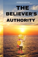 The Believer's Authority B0BTRKMQ79 Book Cover