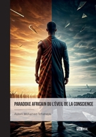 Paradoxe africain ou l'éveil de la conscience. (French Edition) 2342377282 Book Cover