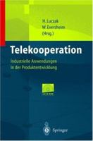 Telekooperation. Industrielle Anwendungen in der Produktentwicklung 3642642047 Book Cover