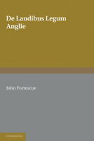 De Laudibus Legum Anglia (Cambridge Studies in English Legal History) 9354155227 Book Cover