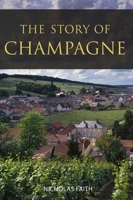 The Story of Champagne 1913141829 Book Cover