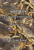 Shorts: A Collection of Short Stories from the West Coast B0G7RWT5DJ Book Cover