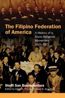 The Filipino Federation of America: A History of a Socio-Religious Movement, 1925-1975 B0GFY5N978 Book Cover