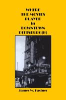Where the Movies Played in Downtown Pittsburg(h) 1434982718 Book Cover