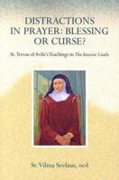 Distractions In Prayer: Blessing Or Curse? 0818909854 Book Cover