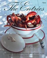 The Entrees: Remembered Favorites from the Past: Recipes from Legendary Chefs and Restaurants 0847833925 Book Cover