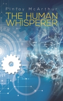 The Human Whisperer 1528983807 Book Cover