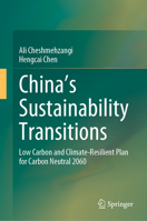 China's Sustainability Transitions: Low Carbon and Climate-Resilient Plan for Carbon Neutral 2060 9811626235 Book Cover