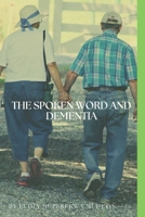 The Spoken Word and Dementia B0DZHQ8PDR Book Cover