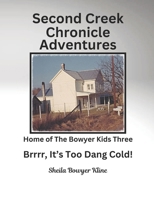Brrrr, It's Too Dang Cold!: The Beginning.... B0DXKPDZ65 Book Cover