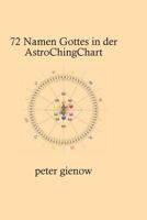 Die 72 Namen Gottes in Der Astrochingchart 1539805107 Book Cover
