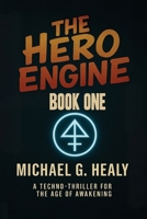 The Hero Engine: Book One of the Hero Engine Trilogy 1257095889 Book Cover