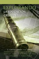 Explorando La Educacion Cristiana 1563441195 Book Cover