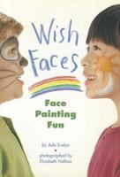 Wish Faces: Face Painting Fun 0673613097 Book Cover