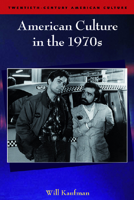 American Culture in the 1970s 0748621431 Book Cover