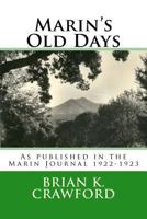 Marin's Old Days: As published in the Marin Journal 1922-1923 153956617X Book Cover