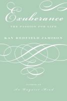 Exuberance: The Passion for Life 0375701486 Book Cover