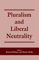 Pluralism and Liberal Neutrality 0714644706 Book Cover