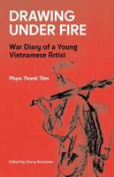 Pham Thanh Tam: Drawing Under Fire 1916346367 Book Cover
