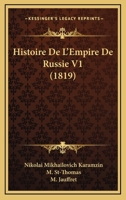 Histoire De L'Empire De Russie V1 (1819) 116011448X Book Cover
