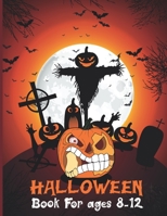 Halloween Books For ages 8-12: Halloween Book Designs Including Witches, Ghosts, Pumpkins, Vampires, Haunted Houses, Zombies, Skulls, and ... Childre B08HJ53651 Book Cover