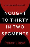 Nought to Thirty in Two Segments 1803136472 Book Cover