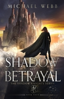 Shadow of Betrayal 1737578883 Book Cover