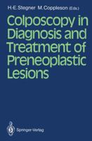 Colposcopy in Diagnosis and Treatment of Preneoplastic Lesions 354017947X Book Cover