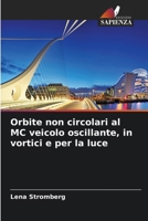 Orbite non circolari al MC veicolo oscillante, in vortici e per la luce (Italian Edition) 6208617596 Book Cover
