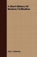 A Short History Of Western Civilisation 1022235419 Book Cover