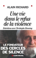 Une vie dans le refus de la violence: Entretiens avec Christophe Henning 222645103X Book Cover