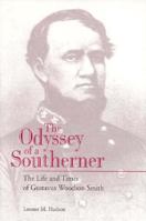 The Odyssey of a Southerner: The Life and Times of Guslavus Woodson Smith 0865545898 Book Cover