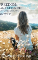 Freedom: Sally Gets Sober and Starts to Grow Up 1999095421 Book Cover