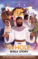 The Whole Bible Story: Everything That Happens in the Bible 0764238876 Book Cover