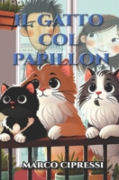IL GATTO COL PAPILLON (FAVOLE BREVI) (Italian Edition) B0DMSQQ5TN Book Cover