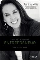 The Accidental Entrepreneur: The Juicy Bits 0730327736 Book Cover