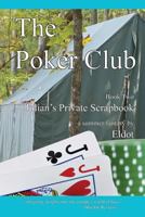 The Poker Club: Julian's Private Scrapbook Book 2 0996632565 Book Cover
