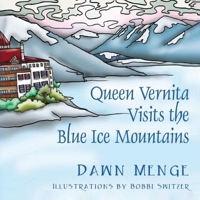 Queen Vernita Visits the Blue Ice Mountains 1960546120 Book Cover