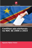 Conflitos pós-eleitorais na RDC de 2006 a 2023 (Portuguese Edition) 6209953247 Book Cover