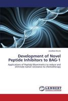 Development of Novel Peptide Inhibitors to BAG-1 3659616923 Book Cover