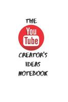 The YouTube Creator's Ideas Notebook 1076500196 Book Cover
