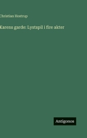 Karens garde: Lystspil i fire akter (Danish Edition) 3563932662 Book Cover