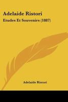 Adelaide Ristori: Etudes Et Souvenirs (1887) 1271344963 Book Cover