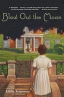 Blow Out the Moon 031601480X Book Cover