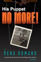 His Puppet No More!: a memoir 145282701X Book Cover